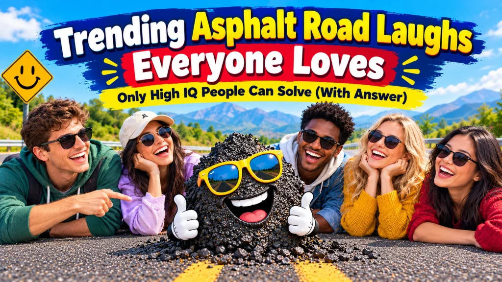 Trending Asphalt Road Laughs Everyone Loves With Laugh Clouds